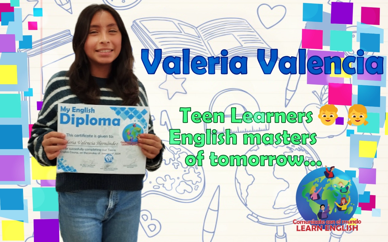 Valeria Valencia – Teen Learners 👦👧 English Masters of tomorrow