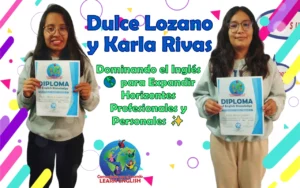 Dominando el Inglés 🌎 para Expandir Horizontes Profesionales y Personales ✨ 🌏 – Dulce Lozano y Karla Rivas